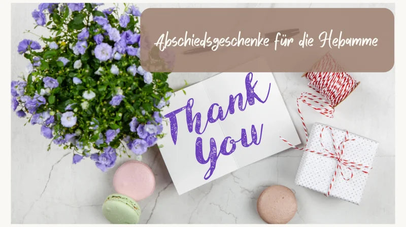 Danke Geschenkideen für Hebamme