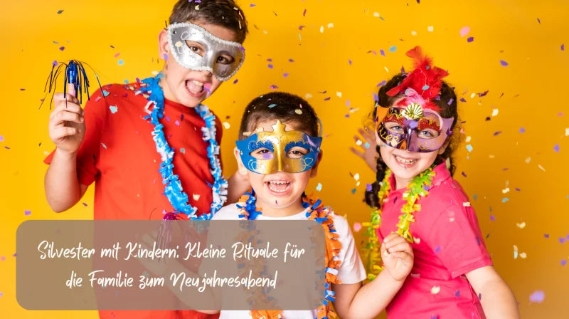 Silvester mit Kindern: Kleine Rituale für die Familie