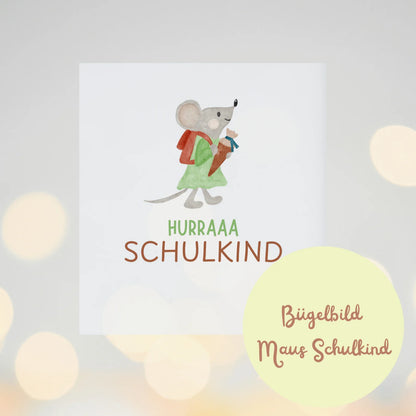 Hurraaa Schulkind – Bügelbild mit Maus