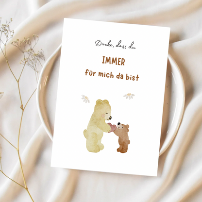 Postkarte “Danke, dass du immer für mich da bist“ , Bären, A6 Format